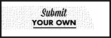 Submit Your Own