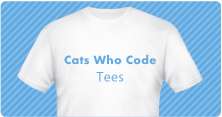 Cats Who Code Tees